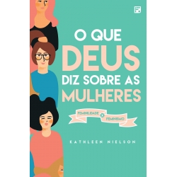 O Que Deus diz sobre as mulheres